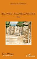 Les amies de Marie-Madeleine, Récit