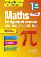 Mathématiques - Première technologique enseignement commun STHR, STI2D, STL, STMG et ST2S