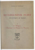 Monseigneur Fuzet, archevêque de Rouen (1). Les origines, l'épiscopat à La Réunion et à Beauvais