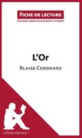 L'Or de Blaise Cendrars (Fiche de lecture), Analyse complète et résumé détaillé de l'oeuvre