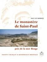 Le monastere de saint paul pres de la mer rouge