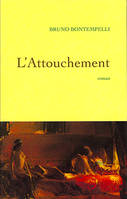 L'Attouchement, roman