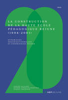 La construction de la Haute École Pédagogique BEJUNE (1994-2001), Dynamiques organisationnelles et expériences vécues