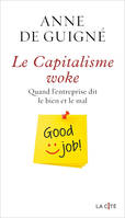 Le capitalisme woke, Quand l'entreprise dit le bien et le mal