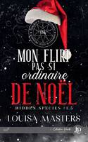 Mon flirt pas si ordinaire de noël, Hidden species #1.5