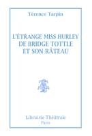 L'étrange miss Hurley de Bridge Tottle et son râteau