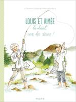 Eveil à la foi hors collection Louis et Aimée   Là-haut, vers les cimes !