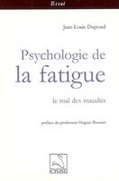 Psychologie de la fatigue : Le mal des maudits