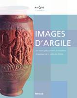 Images d'argile. Les vases gallo-romains à médaillons d'applique de la vallée du Rhône, les vases gallo-romains à médaillons d'applique de la vallée du Rhône