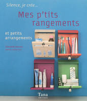 Mes p'tits rangements et petits arrangements, et petits arrangements