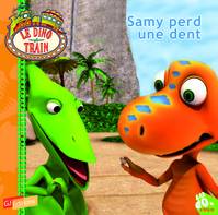 Le dino train, 12, Samy perd une dent