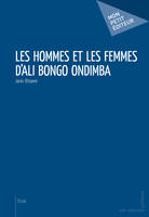 Les Hommes et les femmes d’Ali Bongo Ondimba