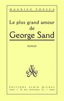 Le Plus Grand Amour de George Sand