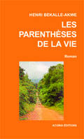 Les parenthèses de la vie, Roman