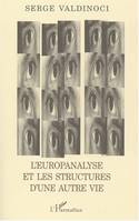 L'EUROPANALYSE ET LES STRUCTURES D'UNE AUTRE VIE, le feu de la pensée sacrée