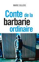 Conte de la barbarie ordinaire, document