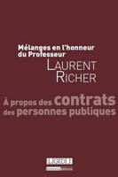 mélanges en l'honneur de laurent richer, à propos des contrats des personnes publiques