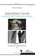 2, Paris-Mexico, 1784-1910, Architectures et transferts - Textes et documents II