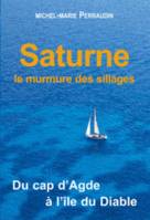 Saturne, Du Cap D'Agde À L'Île Du Diable