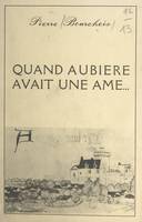 Quand Aubière avait une âme...