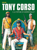 3, Tony Corso - Tome 3 - Fortune de Warren Bullet (La)