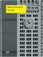 Bettina Pousttchi The City /anglais/allemand