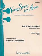 Young Strings in Action, A String Method for Class or Individual Instruction. Paul Rolland`s Approach to String Playing. Vol. 2. viola. Livre de l'élève.