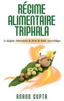 Régime alimentaire triphala, Le régime alimentaire de perte de poids ayurvédique