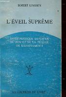 L'éveil suprême, bases pratiques du ch'an, du zen et de la pensée de Krishnamurti