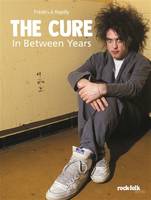 The Cure - In Between Years