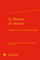 Le roman de moeurs, Un genre roturier à l'âge démocratique