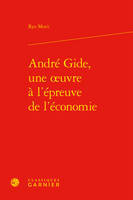 André Gide, une oeuvre à l'épreuve de l'économie