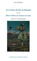 Les contes du sire de Baradel; suivi de Divers d'hiver & d'autres en corps