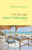 Un roman français, 2, Un barrage contre l'Atlantique