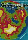 Géographie du temps présent : Terminales A, B, C, D, [terminales A, B, C, D]