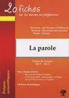 La parole / Marivaux, Les fausses confidences ; Verlaine, Romances sans paroles ; Platon, Phèdre : t