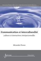 Communication et interculturalité, Cultures et interactions interpersonnelles