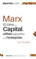 Marx, 52 idées du capital à utiliser aujourd'hui dans l'entreprise