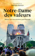 Notre-Dame des valeurs, Retour sur une émotion patrimoniale