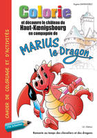 Livre de coloriage, de jeux et de balade, Marius le dragon du château du haut-koenigsbourg