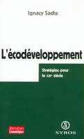 L'écodéveloppement, stratégies pour le XXIe siècle