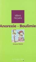 Anorexie-Boulimie, idées reçues sur l'anorexie et la boulimie