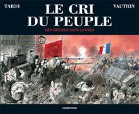 Le cri du peuple., 3, Les Heures sanglantes