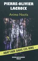 Série Tom Anquette, 2, ANIMA NOCTIS