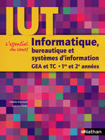 Informatique, bureautique et systèmes d'information DUT GEA et TC - 1re et 2e années IUT, GEA et TC 1re et 2e années