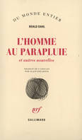 L'Homme au parapluie et autres nouvelles, et autres nouvelles