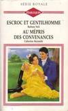 Escroc et gentilhomme / Au mépris des convenances