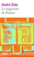 La Séquestrée de Poitiers / L'Affaire Redureau, Suivi de L'affaire Redureau