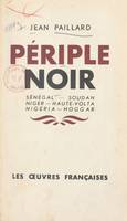 Périple noir, Sénégal, Soudan, Niger, Haute-Volta, Nigéria, Hoggar