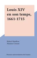 Louis XIV en son temps, 1661-1715